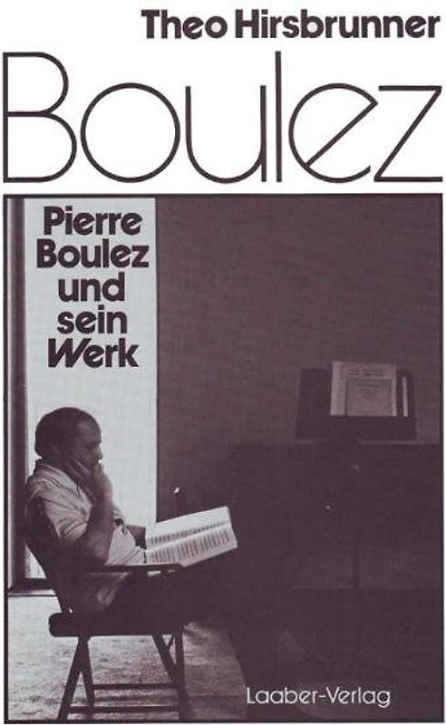 Pierre Boulez und sein Werk