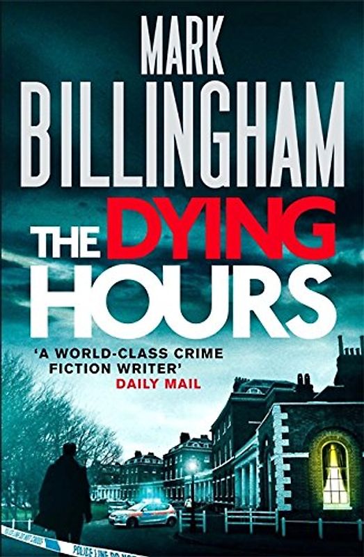 The Dying Hours: Tom Thorne Novels 11 - Billingham, Mark