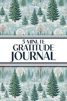 5-Minute Gratitude Journal (Winter Snowy Pine Trees)