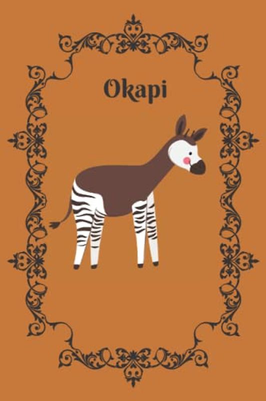 Okapi: Perfect Okapi Notebook | Cute Okapi Blank Lined Journal | Wonderful Gift For Kids & Adults … (6" x 9") - 120