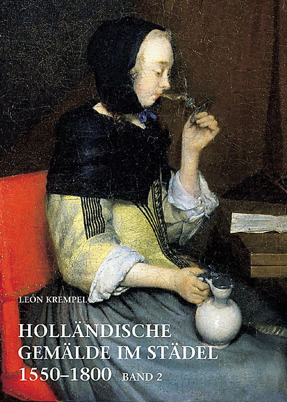 Holländische Gemälde im Städel 1550-1800