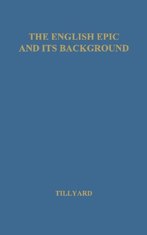 The English Epic and Its Background.