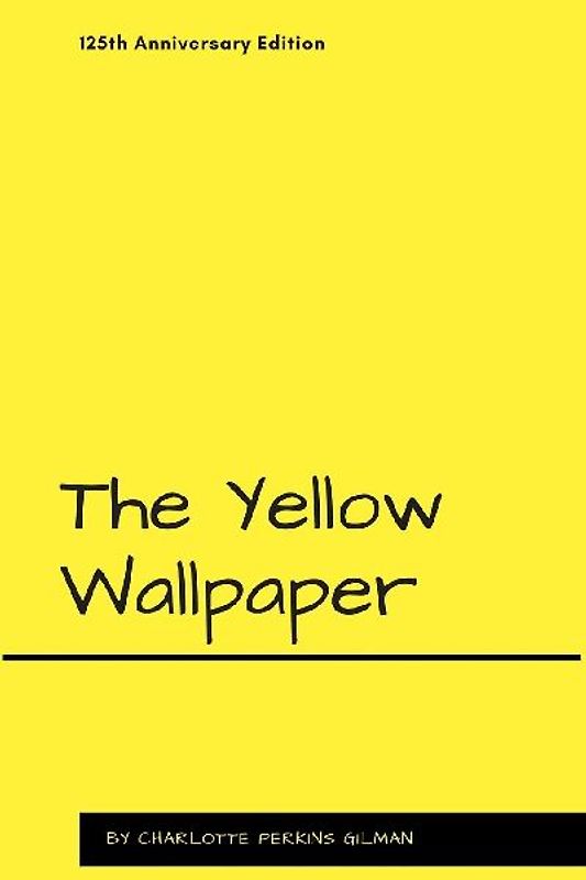 The Yellow Wallpaper