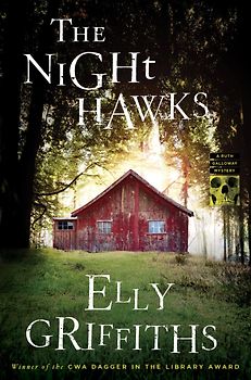 The Night Hawks - A Ruth Galloway Mystery 13 - Elly Griffiths [Hardcover]
