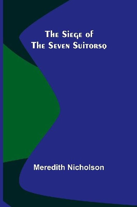The Siege of the Seven Suitorsq