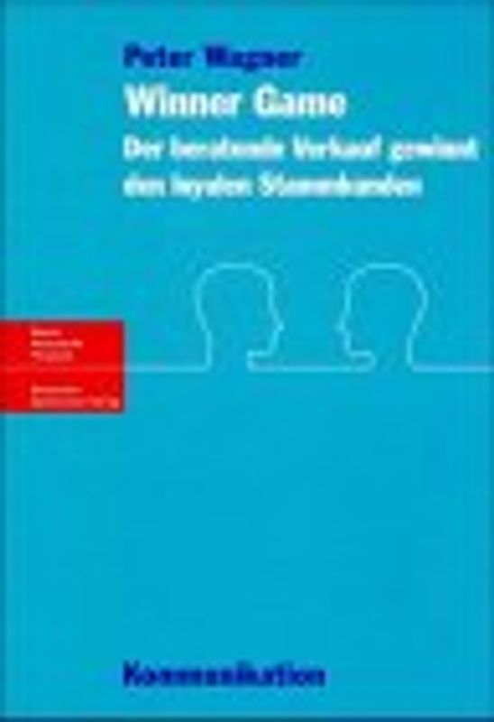 Winner Game. Der beratende Verkauf gewinnt den loyalen Stammkunden