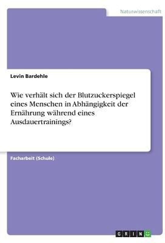 Wie verhält sich der Blutzuckerspiegel eines Menschen in Abhängigkeit der Ernährung während eines Ausdauertrainings?