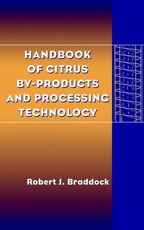 Handbook of Citrus By-Products and Processing Technology