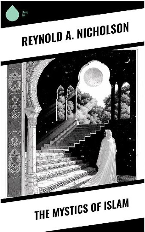 The Mystics of Islam