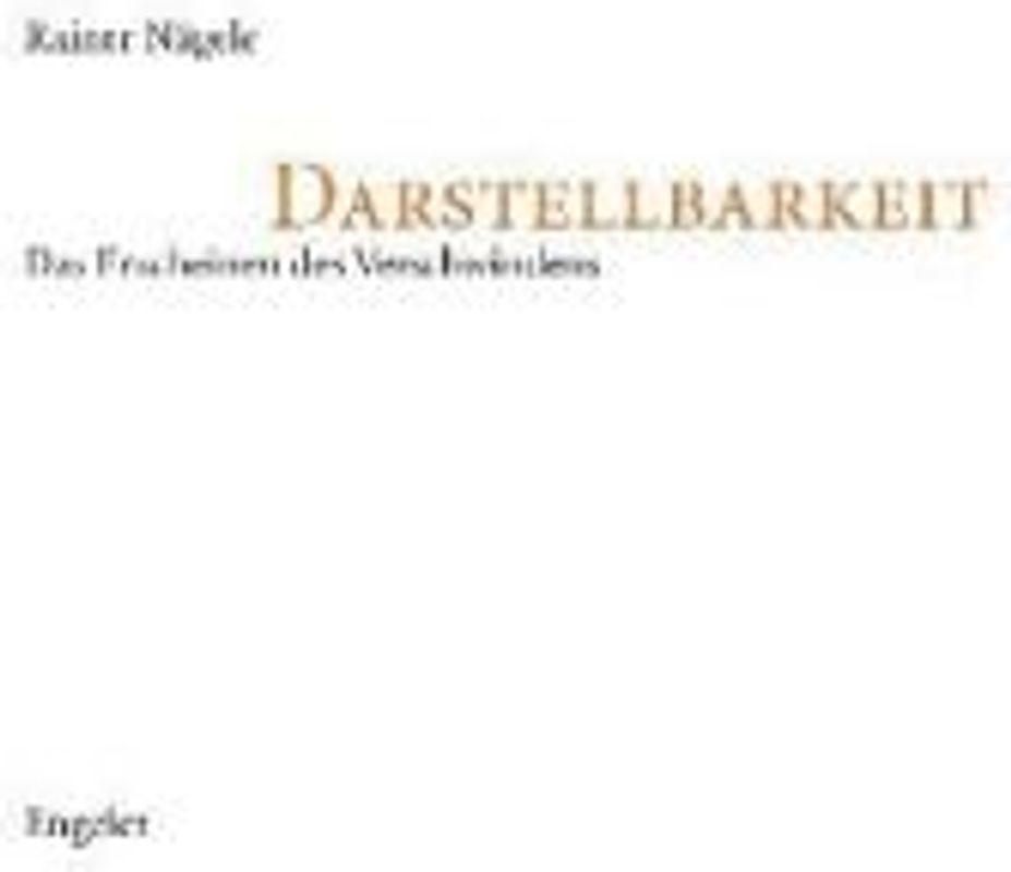 Darstellbarkeit - Nägele, Rainer
