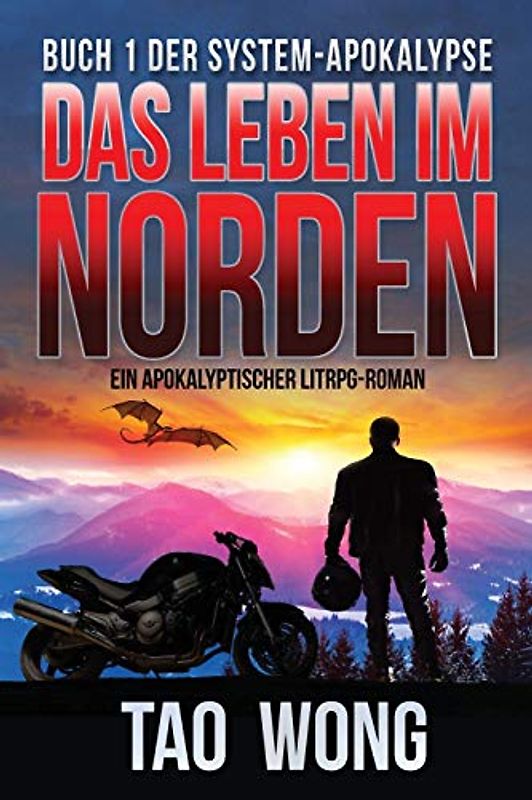 Das Leben im Norden: Ein Apokalyptischer LitRPG-Roman: Ein Apokalyptischer LitRPG-Roman (Die System-Apokalypse 1)