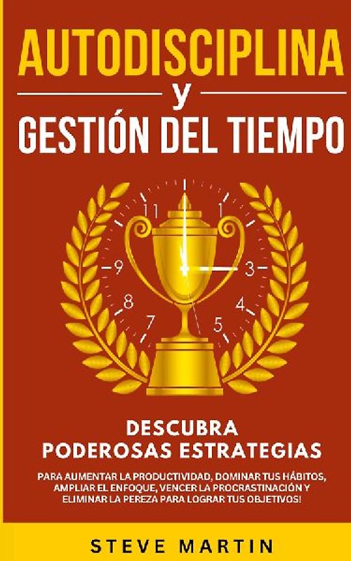 Autodisciplina Y Gestión Del Tiempo