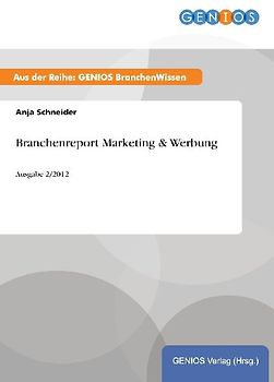 Branchenreport Marketing & Werbung