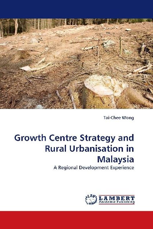 Growth Centre Strategy and Rural Urbanisation in Malaysia