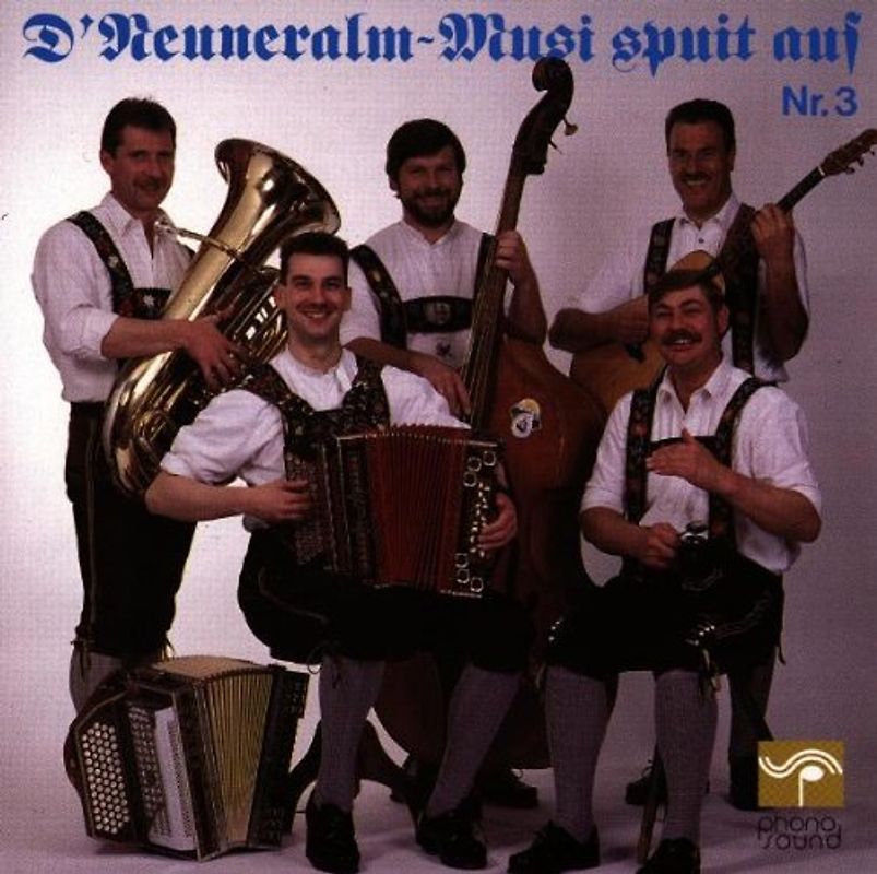 Neuneralm Musi Nr.3 - D' Neuneralm-Musi Spuit auf
