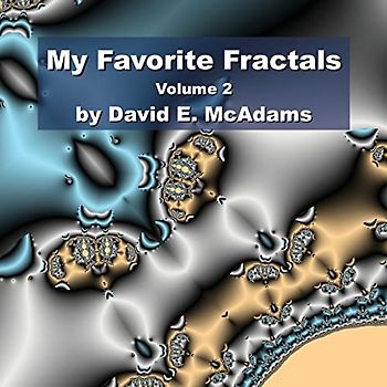 My Favorite Fractals: Volume 2