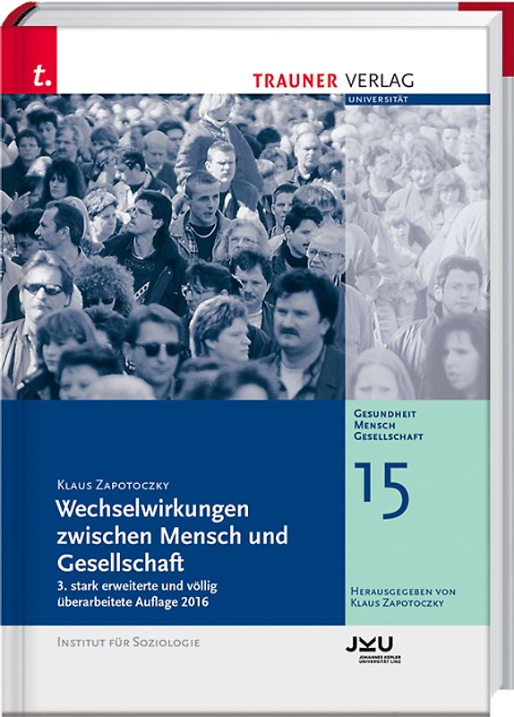 Wechselwirkungen zwischen Mensch und Gesellschaft, Gesundheit - Mensch - Gesellschaft, Bd. 15