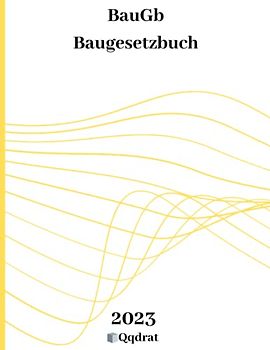 BauGb | Baugesetzbuch | BauGB Buch | Gesetzbuch und Gesetzessammlung von Qqdrat | Neueste Auflage der Gesetzestexte |