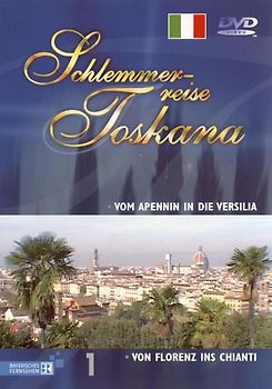 Schlemmerreise Toskana - Teil 1: Vom Apennin in die Versilia & Von Florenz ins Chianti - Werner Teufl DVD