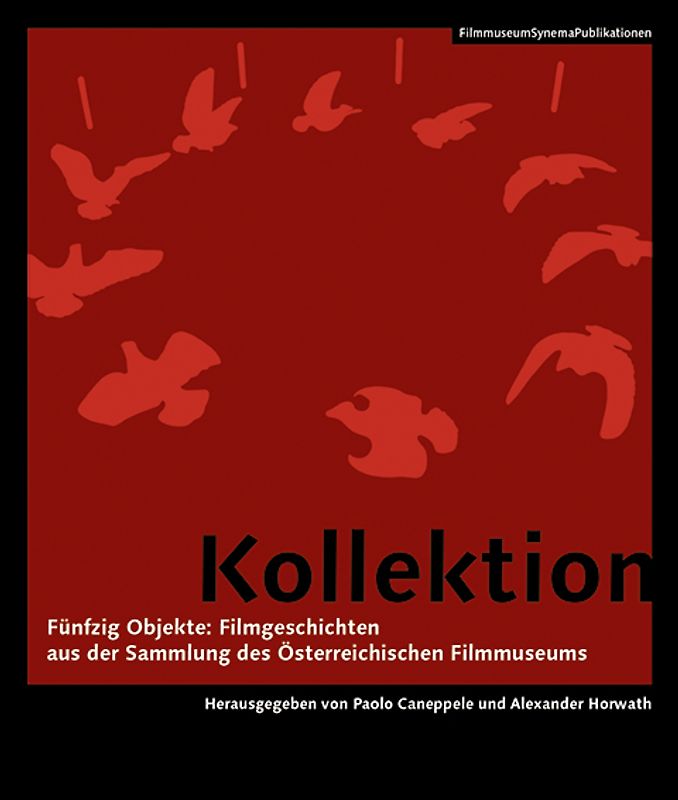 Kollektion - Fünfzig Objekte: Filmgeschichten aus der Sammlung des Österreichischen Filmmuseums