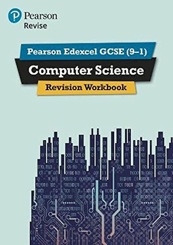 Pearson REVISE Edexcel GCSE Computer Science Revision Workbook - for 2026, 2027 exams