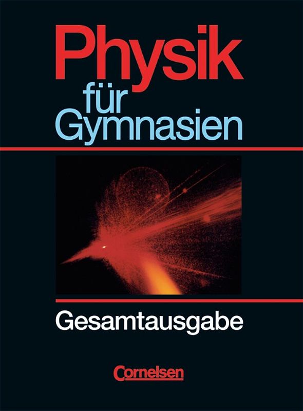 Physik für Gymnasien - Länderausgabe N / Gesamtband - Schülerbuch
