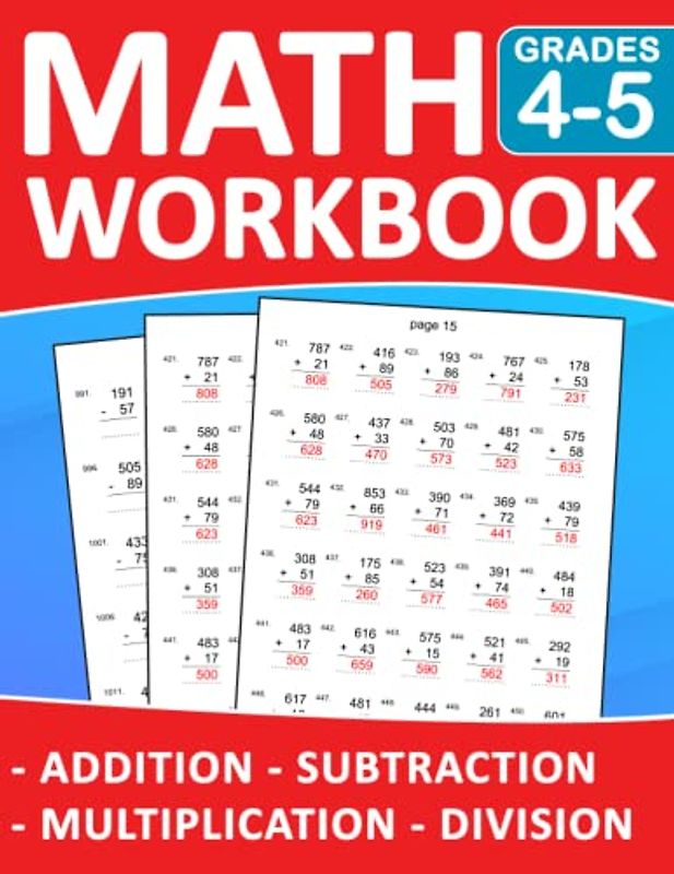 Math Workbook For Grades 4-5 Addition,Subtraction,Multiplication,Division Exercises With Answers: Math Practice 100 days Addition, Subtraction, ... | Math Workbook For Classroom or Homeschool