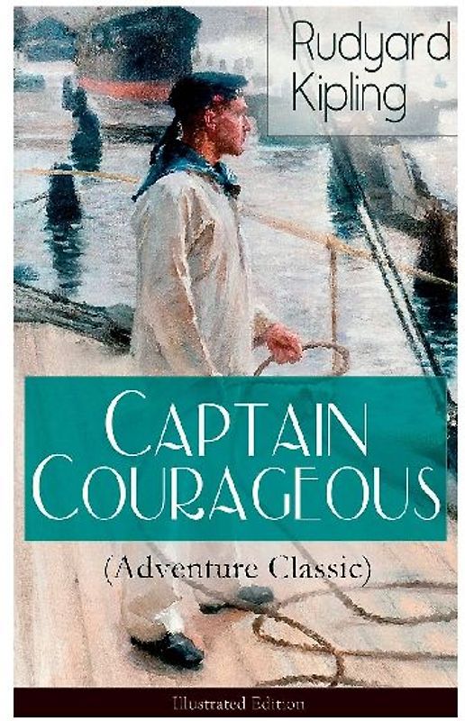 Captain Courageous (Adventure Classic) - Illustrated Edition