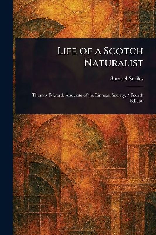 Life of a Scotch Naturalist