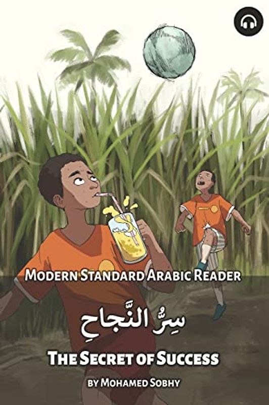 The Secret of Success: Modern Standard Arabic Reader (Modern Standard Arabic Readers)