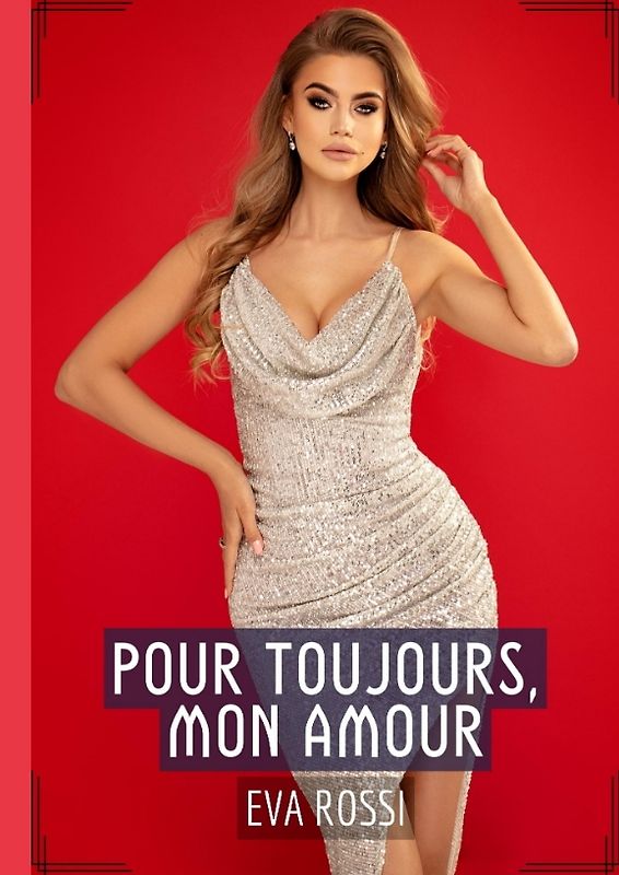 Pour toujours, mon Amour - Histoires sexuelles explicites pour adultes