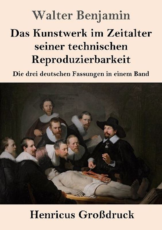 Das Kunstwerk im Zeitalter seiner technischen Reproduzierbarkeit (Großdruck)