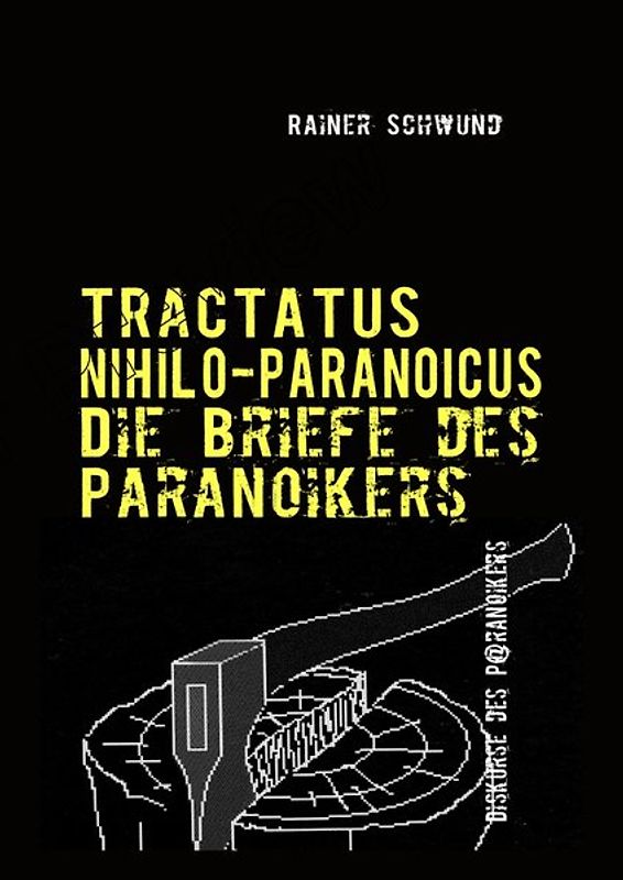 Tractatus nihilo-paranoicus / Tractatus Nihilio-Paranoicus V
