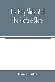 The holy state, and the profane state