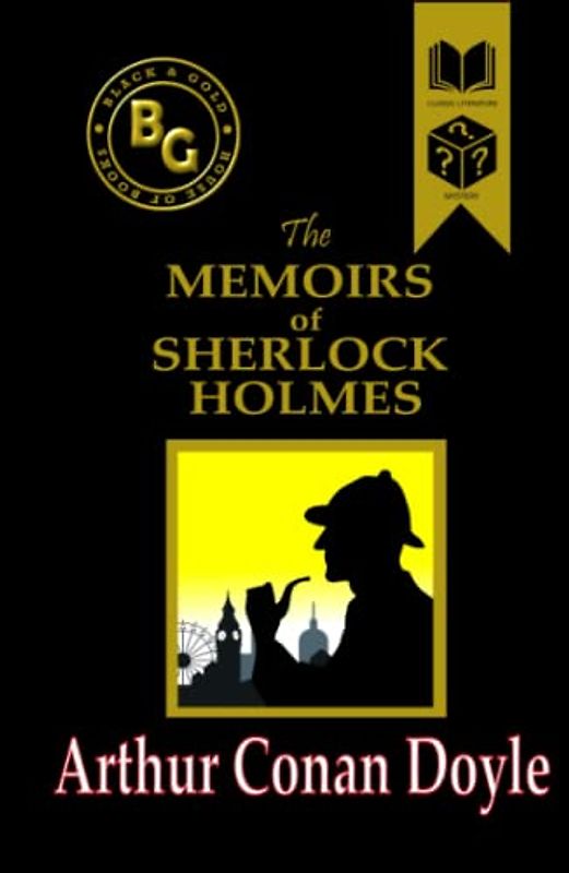 The Memoirs of Sherlock Holmes (Black & Gold Classics)