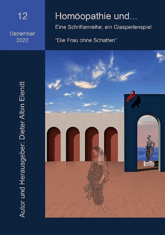 Homöopathie und... "Die Frau ohne Schatten"