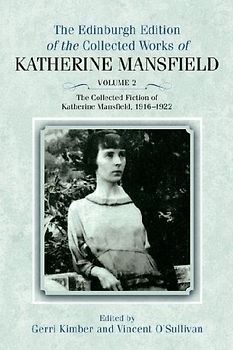 The Collected Fiction of Katherine Mansfield, 1916-1922