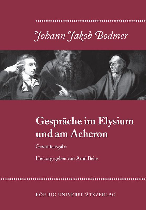 Gespräche im Elysium und am Acheron (Gesamtausgabe) Im Anhang: Zwei politische Gespräche
