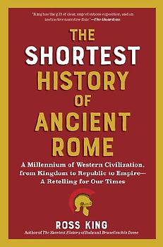 The Shortest History of Ancient Rome