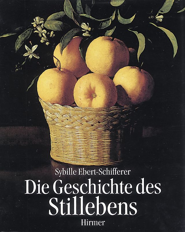 Die Geschichte des Stillebens