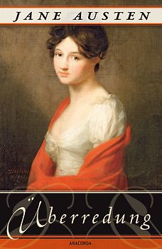 Überredung. Die Liebe der Anne Elliot