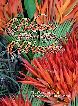 Bloom Where You Wander (Expanded, glossy cover)