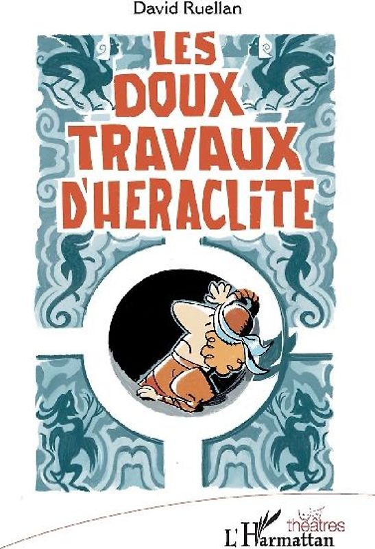 Les doux travaux d'Héraclite