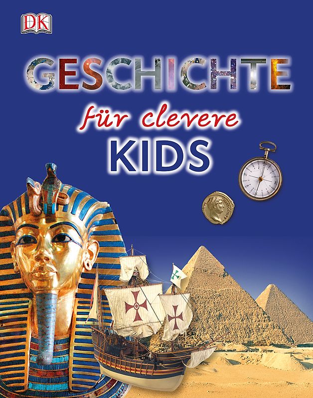 Wissen für clevere Kids. Geschichte für clevere Kids
