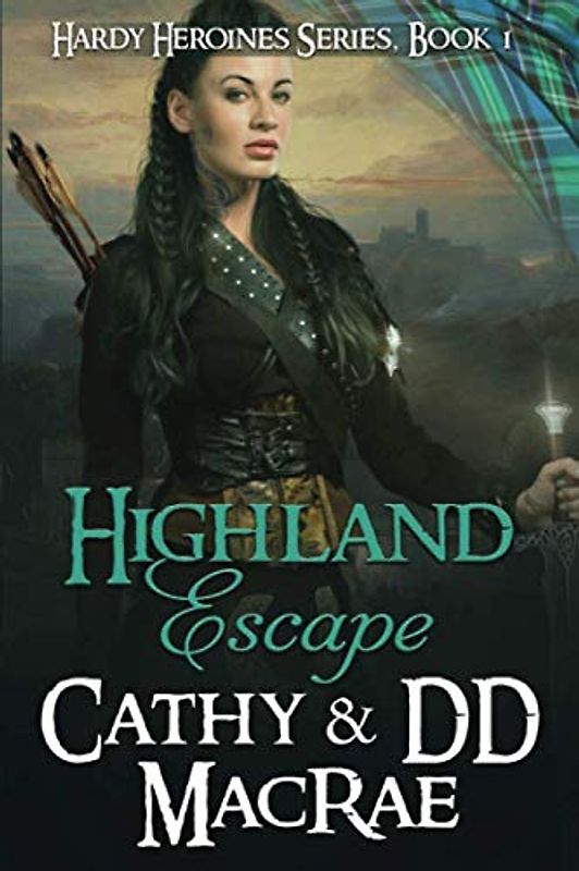 Highland Escape (Hardy Heroines, Band 1)