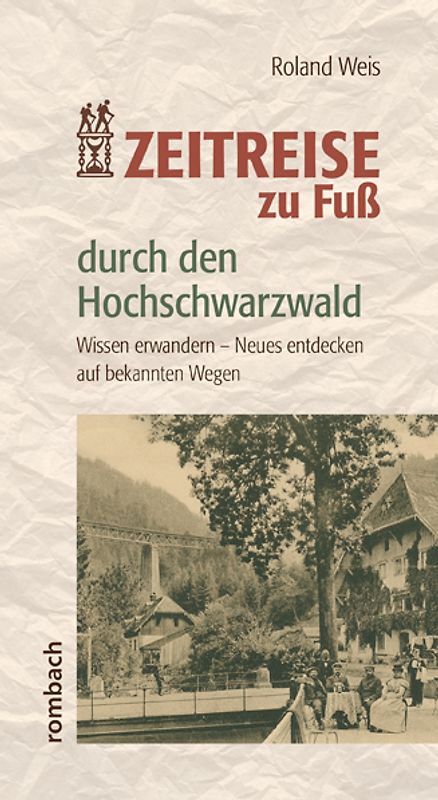 Zeitreise zu Fuß durch den Hochschwarzwald