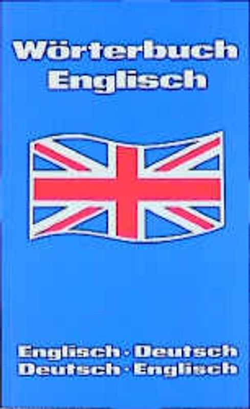 Wörterbuch Englisch. Englisch-Deutsch /Deutsch-Englisch