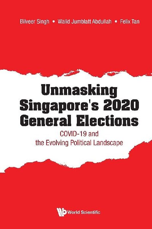 Unmasking Singapore's 2020 General Elections: Covid-19 and the Evolving Political Landscape