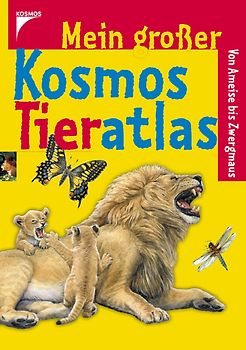 Mein großer Kosmos Tieratlas