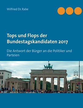 Tops und Flops der Bundestagskandidaten 2017